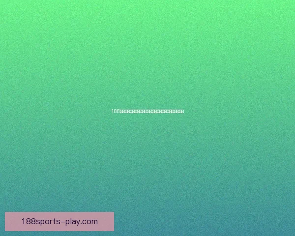 188体育竞猜最新策略揭秘,全面提升投注胜率与赛事实力分析 188体育竞猜最新策略揭秘,全面提升投注胜率与赛事实力分析